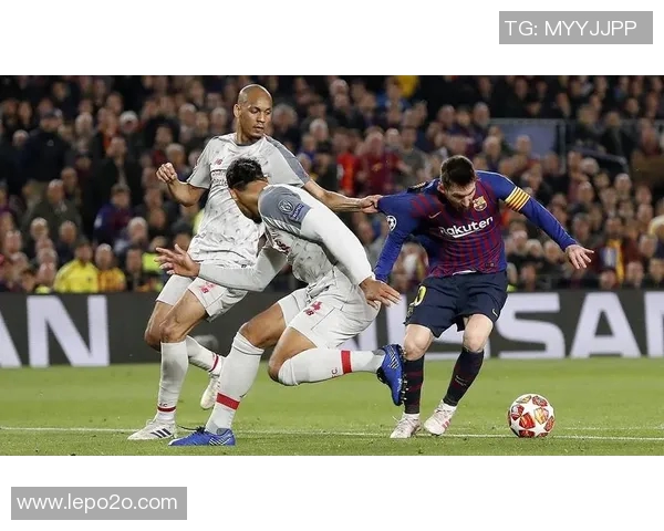 巴萨与利物浦精彩对决在线观看全程回放与赛后分析 巴萨与利物浦精彩对决在线观看全程回放与赛后分析