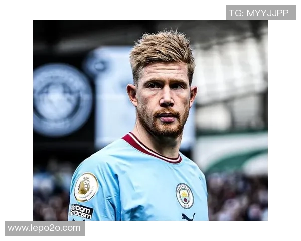 德布劳内：足坛中场大师的辉煌历程与战术影响力解析